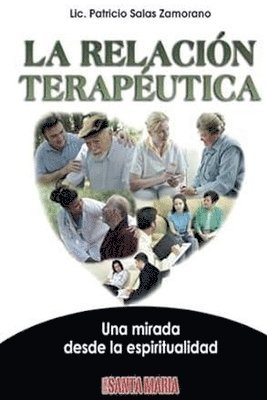 bokomslag La relación terapéutica: Una mirada desde la espiritualidad