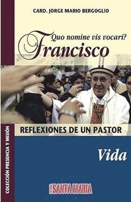 Quo nomine vis vocari? Francisco 1