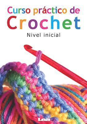bokomslag Curso Práctico de Crochet: Nivel Inicial