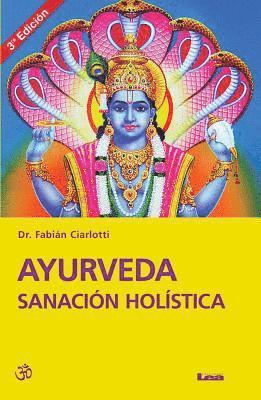 Fabián Ciarlotti - Ayurveda sanación holística 3º Ed., Häftad