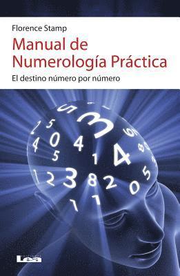 bokomslag Manual de Numerología Práctica 2da Ed: El Destino Número Por Número