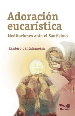 bokomslag Adoración eucarística: meditaciones ante el Santísimo