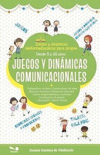 bokomslag Juegos y dinámicas comunicacionales: Juegos y dinámicas desformalizadoras para grupos