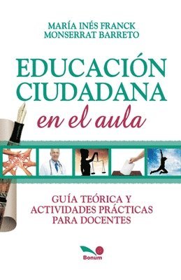 María Inés Franck, Monserrat Barreto, Monserrat Franck, María Inés - Educación ciudadana en el aula, Häftad