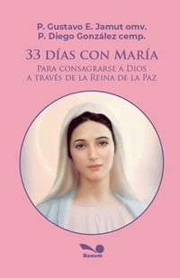 bokomslag 33 días con María: para consagrarse a Dios a través de la Reina de la Paz