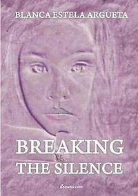 bokomslag Breaking the Silence: Interior Healing