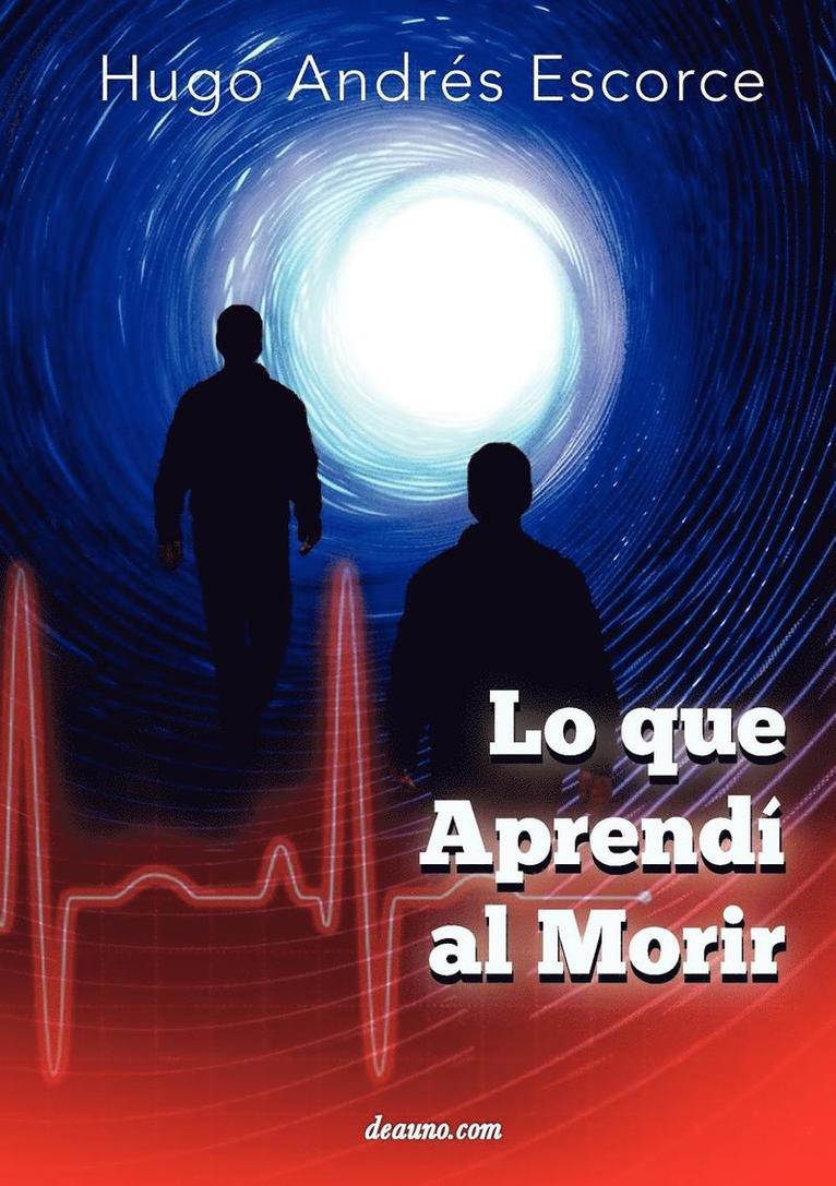 Hugo Andr Escorce - Lo Que Aprend Al Morir, Häftad