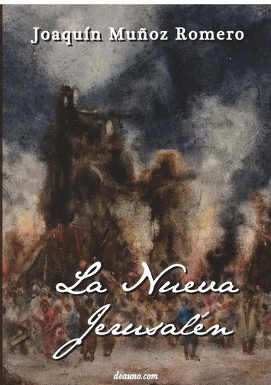 Joaqu N. Mu Oz Romero - La Nueva Jerusal N, Häftad