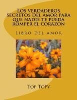 bokomslag Los verdaderos secretos del amor para que nadie te pueda romper el corazon