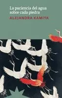Alejandra Kamiya - paciencia del agua sobre cada piedra, Häftad. Tillgänglighet: Lägg i varukorg