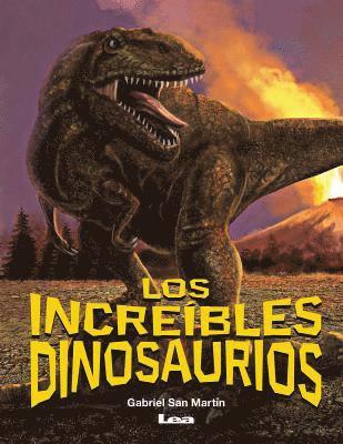 Martín Morón - Los increíbles dinosaurios, Inbunden
