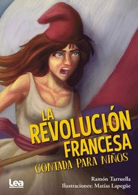 bokomslag La revolucin francesa contada para nios