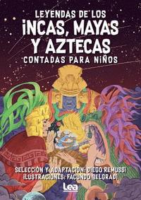bokomslag Leyendas de Los Incas, Mayas Y Aztecas Contada Para Niños