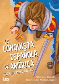 bokomslag La conquista espaola de America contada para nios