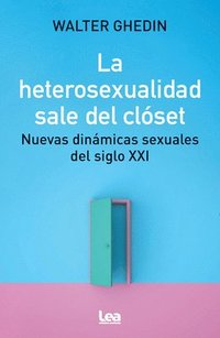 bokomslag La heterosexualidad sale del clset