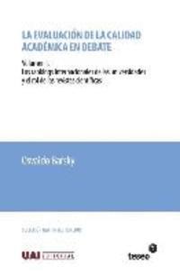 bokomslag La evaluación de la calidad académica en debate: Volumen I. Los rankings internacionales de las universidades y el rol de las revistas científicas