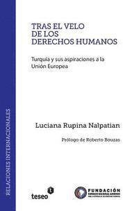 bokomslag Tras el velo de los derechos humanos: Turquía y sus aspiraciones a la Unión Europea
