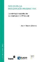 bokomslag Socios en la integración productiva: La estrategia asociativa de las empresas en el Mercosur