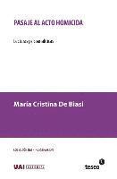 María Cristina de Biasi - Pasaje al acto homicida: Lecturas psicoanalíticas, Häftad