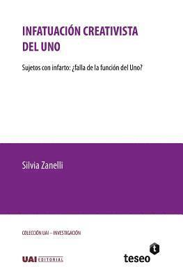 Infatuación creativista del Uno: Sujetos con infarto: ¿falla de la función del Uno? 1