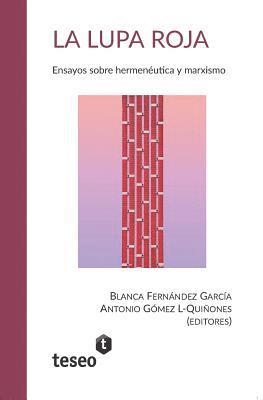 bokomslag La lupa roja: Ensayos sobre hermenéutica y marxismo