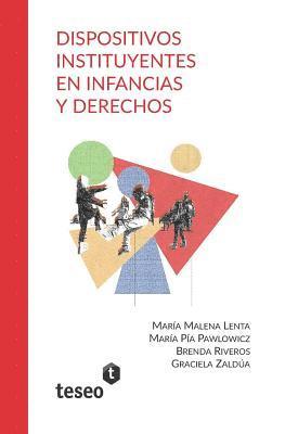 bokomslag Dispositivos instituyentes en infancias y derechos