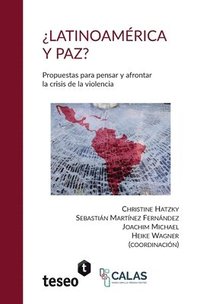 bokomslag ¿Latinoamérica y paz?: Propuestas para pensar y afrontar la crisis de la violencia