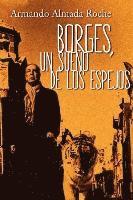 bokomslag Borges: Un Sueno de los Espejos