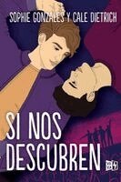 Sophie Gonzales, Cale Dietrich - Si Nos Descubren, Häftad. Tillgänglighet: Lägg i varukorg