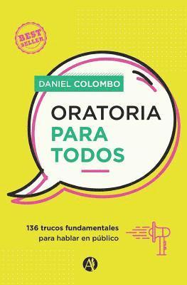 Oratoria para todos: 136 trucos fundamentales para hablar en público 1