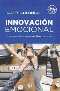 bokomslag Innovación emocional: las nuevas leyes para motivar personas