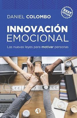 Innovación emocional: las nuevas leyes para motivar personas 1
