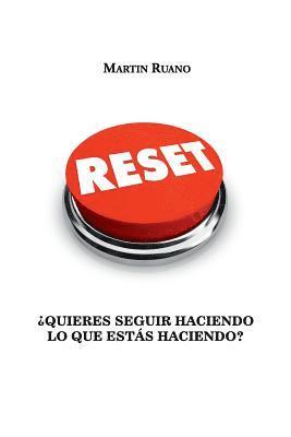 Martin Ruano - Reset: ¿Quieres seguir haciendo lo que estás haciendo?, Häftad