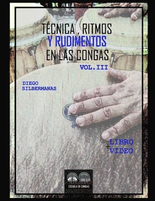 Diego Ariel Silbermanas - Técnica, ritmos y rudimentos en las congas 3, Häftad