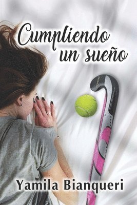 Yamila Bianqueri - Cumpliendo un sueño, Häftad