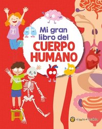 bokomslag Mi Gran Libro del Cuerpo Humano / My Great Book of the Human Body