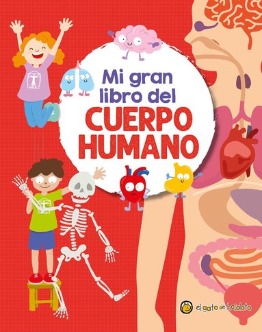 Soledad Gopar - Mi gran libro del cuerpo humano / My Great Book of the Human Body, Inbunden