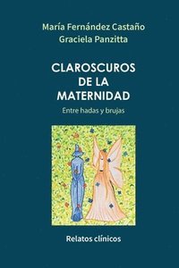 bokomslag Claroscuros de la maternidad