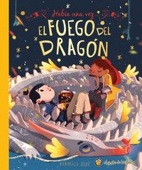 bokomslag Había Una Vez...El Fuego de Un Dragón/ Once Upon a Dragon's Fire