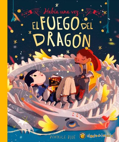Beatrice Blue - Había una vez...El fuego del dragón/ Once Upon a Dragon's Fire, Inbunden