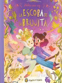 bokomslag Había Una Vez...La Escoba de la Brujita / Once Upon a Witch's Broom