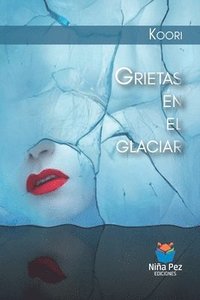 bokomslag Grietas en el glaciar