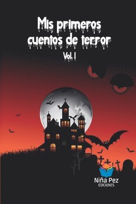 bokomslag Mis primeros cuentos de terror Vol. I