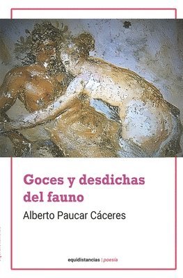 Goces y desdichas del Fauno 1