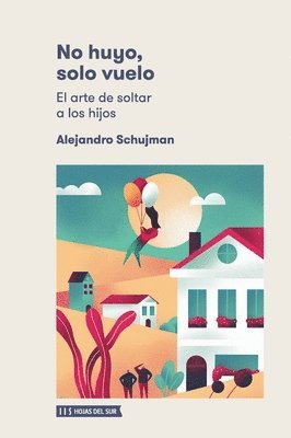 Alejandro Schujman - No huyo, solo vuelo., Häftad