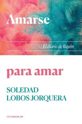 bokomslag Amarse para amar: El diario de Rayén