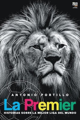 Antonio Portillo, Librofutbol Com Editorial - Premier, Häftad