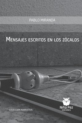 bokomslag Mensajes escritos en los zócalos
