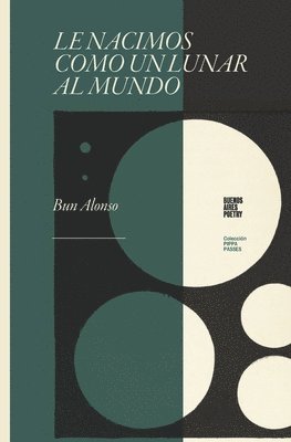 bokomslag Le nacimos como un lunar al mundo