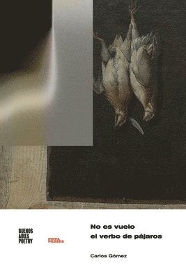 Carlos Gómez - No es vuelo el verbo de pájaros, Häftad
